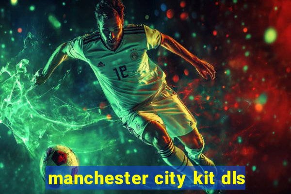 manchester city kit dls